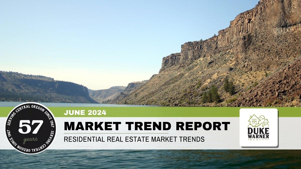 June 2024 Real Estate Trends for Bend, Oregon | Duke Warner Realty